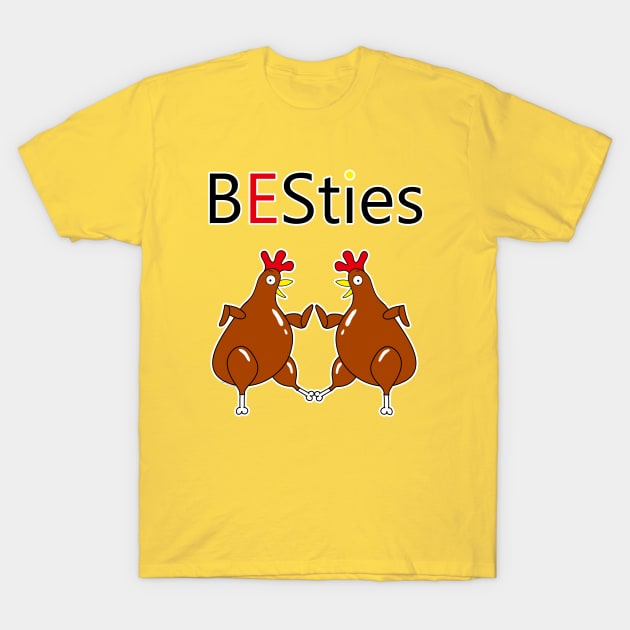 Besties_Chicken Dance T-Shirt by DitzyDonutsDesigns